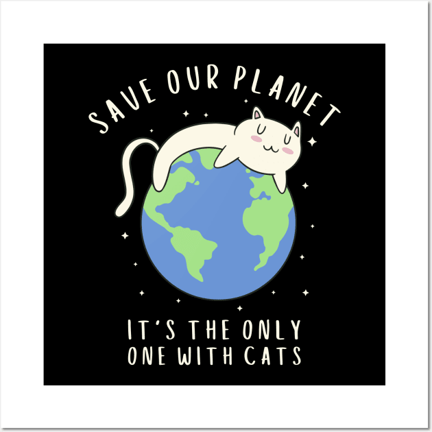 Save Our Planet It's The Only One With Cats Wall Art by Bruno Pires